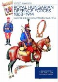 Somogyi Győző - Magyar királyi honvédség 1868-1914 - Royal Hungarian Defence Forces 1868-1914