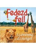 Francesca Angrisano,Marina Raffo - FEDEZD FEL! - SZAVANNA ÉS DZSUNGEL