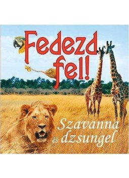 Francesca Angrisano, Marina Raffo - FEDEZD FEL! - SZAVANNA ÉS DZSUNGEL Francesca Angrisano, Marina Raffo - FEDEZD FEL! - SZAVANNA ÉS DZSUNGEL, null 2014 antikvár könyv