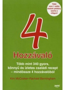 Bermingham, Rachael, McCosker, Kim - 4 hozzávaló - Több, mint 340 gyors, könnyű és ízletes családi recept - mindössze 4 hozzávalóból, null 0 antikvár könyv