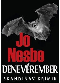 Jo Nesbo - Denevérember Jo Nesbo - Denevérember, Budapest 2015 antikvár könyv