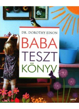 Dr Dorothy Einon - Babatesztkönyv Dr Dorothy Einon - Babatesztkönyv, Budapest 2008 antikvár könyv