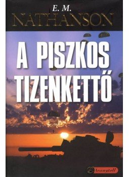 Nathanson, E.M. - A piszkos tizenkettő Nathanson, E.M. - A piszkos tizenkettő, null 2007 antikvár könyv