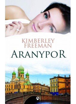 Kimberley Freeman - Aranypor Kimberley Freeman - Aranypor, null 2014 antikvár könyv