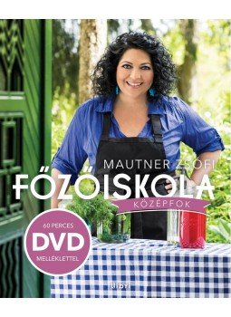 Mautner Zsófia - Főzőiskola - Középfok - DVD melléklettel Mautner Zsófia - Főzőiskola - Középfok - DVD melléklettel, Budapest 2014 antikvár könyv