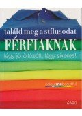 Veronigue Henderson,Pat Henshaw - Találd meg a stílusodat! Férfiaknak
