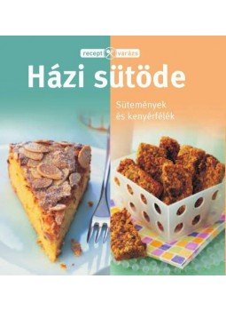 Takácsi-Nagy Klára (szerk.) - Házi sütöde Takácsi-Nagy Klára (szerk.) - Házi sütöde, Budapest 2014 antikvár könyv