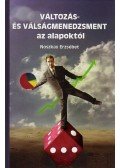 Noszkay Erzsébet - Változás- és válságmenedzsment az alapoktól