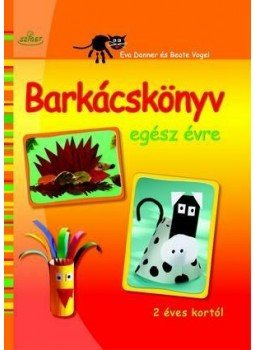 DANNER, EVA, VOGEL, BEATE - Barkácskönyv egész évre DANNER, EVA, VOGEL, BEATE - Barkácskönyv egész évre, null 2015 antikvár könyv