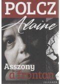 Polcz Alaine - Asszony a fronton