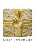 Miletics Katalin Janka,Percze Sándor - Kezek keresztútja
