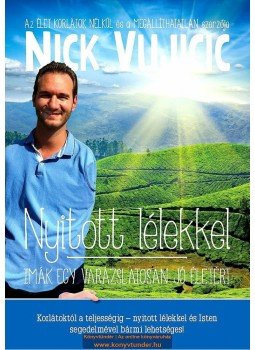 NICK VUJICIC - NYITOTT LÉLEKKEL /IMÁK EGY VARÁZSLATOSAN JÓ ÉLETRŐL, null 2014 antikvár könyv