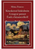 Móra Ferenc - Kincskereső kisködmön / A magyar paraszt / Ének a búzamezőkről