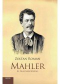 Román Zoltán - Mahler és Magyarország