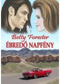 Betty Forester - Ébredő napfény