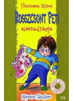 Francesca Simon - Rosszcsont Peti alsónadrágja Francesca Simon - Rosszcsont Peti alsónadrágja, null 2007 antikvár könyv