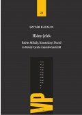 Szitár Katalin - Hiány-jelek. Babits Mihály, Kosztolányi Dezső és Krúdy Gyula írásművészetéről