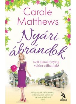 Carole Matthews - Nyári ábrándok Carole Matthews - Nyári ábrándok, Budapest 2013 antikvár könyv