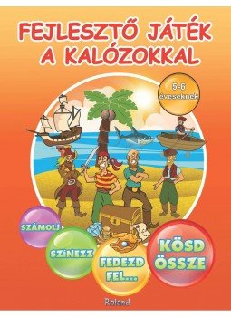  - Fejlesztő játék a kalózokkal - Foglalkoztató 5-6 éveseknek, null 2012 antikvár könyv