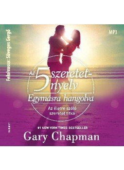 Gary Chapman - Az 5 szeretetnyelv: Egymásra hangolva HANGOSKÖNYV - MP3 Gary Chapman - Az 5 szeretetnyelv: Egymásra hangolva HANGOSKÖNYV - MP3, null 2015 antikvár könyv