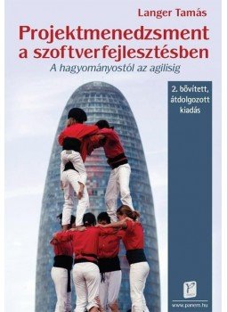 Langer Tamás - Projektmenedzsment a szoftverfejlesztésben Langer Tamás - Projektmenedzsment a szoftverfejlesztésben, null 2014 antikvár könyv