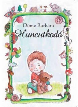 Döme Barbara - Huncutkodó Döme Barbara - Huncutkodó, null 2014 antikvár könyv