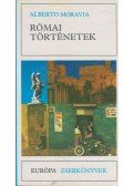 Alberto Moravia - Római történetek