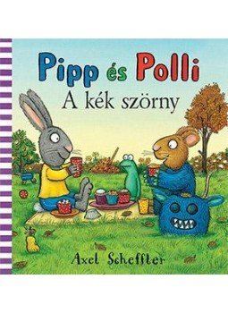 Axel Scheffler - Pipp és Polli - A kék szörny, null 2015 antikvár könyv