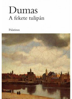 Alexandre Dumas - A fekete tulipán Alexandre Dumas - A fekete tulipán, Budapest 2010 antikvár könyv