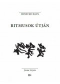 Henri Michaux - Ritmusok útján