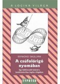 Raymond Smullyan - A csúfolórigó nyomában - Egy lebilincselő kaland a kombinatorikus logika világában - Egy lebilincselő kaland a kombinatorikus logika világában