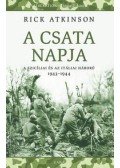 Rick Atkinson - A csata napja - A szicíliai és az itáliai háború 1943-1944