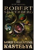 Robert Silverberg - Lord Valentine kastélya