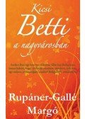 Rupáner-Gallé Margó - Kicsi Betti a nagyvárosban