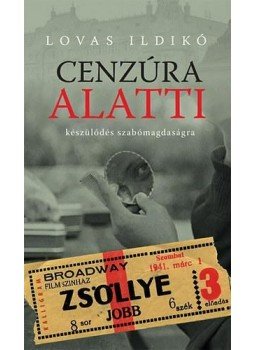 Lovas Ildikó - Cenzúra alatti készülődés szabómagdaságra Lovas Ildikó - Cenzúra alatti készülődés szabómagdaságra, Budapest 2014 antikvár könyv