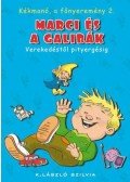 K. László Szilvia - Kékmanó, a főnyeremény 2. Marci és a galibák. Verekedéstől pityergésig