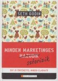 Godin, Seth - Minden marketinges sztorizik