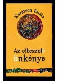 Karátson Endre - Az elbeszélő önkénye