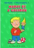 K. László Szilvia - Marci és a galibák - Kékmanó, a főnyeremény 1. - Elalvástól csúfolásig