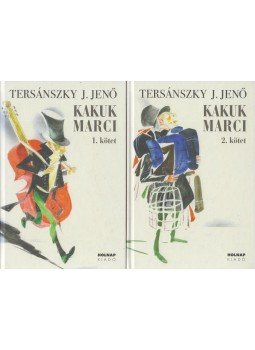Tersánszky Józsi Jenő - Kakuk Marci I-II. Tersánszky Józsi Jenő - Kakuk Marci I-II., Budapest 2009 antikvár könyv