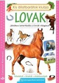 Bogos Katalin,Németh Csongor - Lovak - Játékos ismerkedés a lovak világával