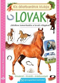 Bogos Katalin, Németh Csongor - Lovak - Játékos ismerkedés a lovak világával Bogos Katalin, Németh Csongor - Lovak - Játékos ismerkedés a lovak világával, null 2015 antikvár könyv