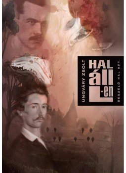 Ungváry Zsolt - Hal áll L-en Ungváry Zsolt - Hal áll L-en, null 2013 antikvár könyv