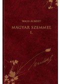 Wass Albert - MAGYAR SZEMMEL I.
