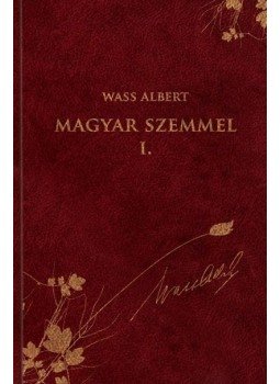 Wass Albert - MAGYAR SZEMMEL I. Wass Albert - MAGYAR SZEMMEL I., null 0 antikvár könyv
