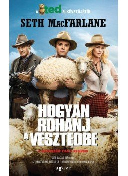 MacFarlane, Seth - Hogyan rohanj a vesztedbe MacFarlane, Seth - Hogyan rohanj a vesztedbe, 2014 antikvár könyv