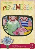 Himer Csilla - Pénzmesék III. Mese arról, hogy honnan jön a pénz