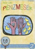 Himer Csilla - Pénzmesék II.Mese arról, hogy a kisebb pénz is lehet értékesebb, mint a nagyobb