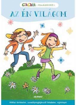 Katona Edina és Schauermann Andrea - Az én világom - Bibliai történetek, személyiségfejlesztő feladatok, rejtvények, null 2015 antikvár könyv