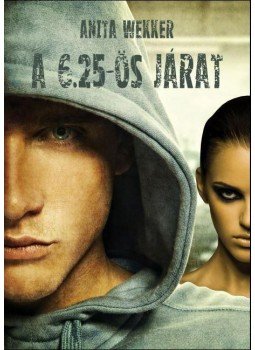 WEKKER, ANITA - A 6.25-ös járat WEKKER, ANITA - A 6.25-ös járat, null 2015 antikvár könyv